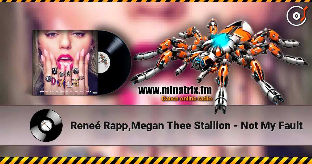 Reneé Rapp,Megan Thee Stallion - Not My Fault listen online in high quality | Minatrix.FM