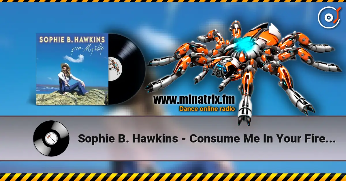 Sophie B. Hawkins - Consume Me In Your Fire (Demo) listen online in high quality | Minatrix.FM