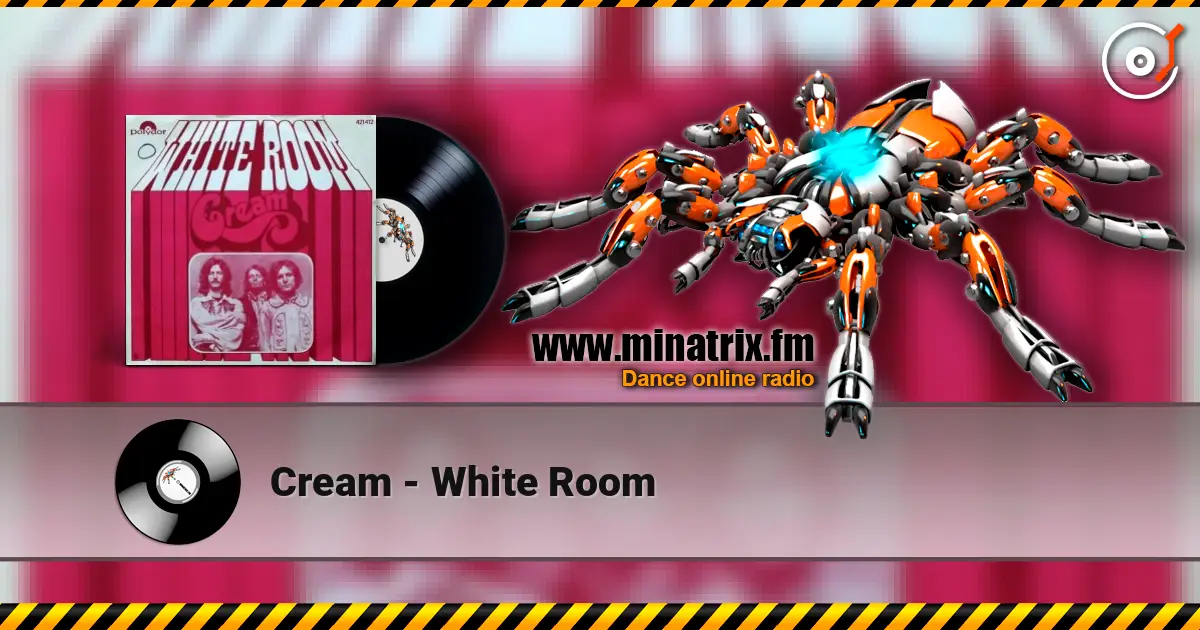 Cream - White Room listen online in high quality | Minatrix.FM