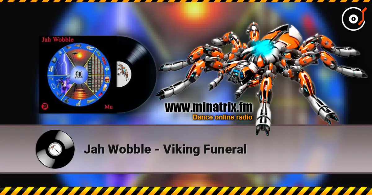 Jah Wobble - Viking Funeral listen online in high quality | Minatrix.FM