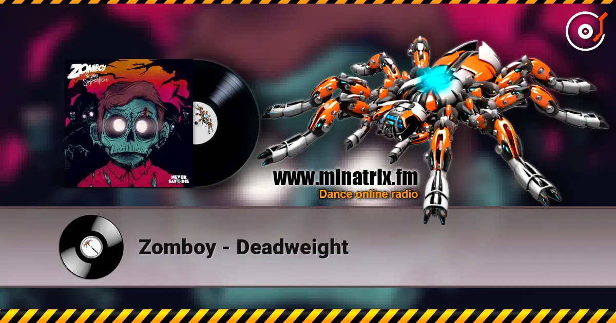 Zomboy - Deadweight listen online in high quality | Minatrix.FM
