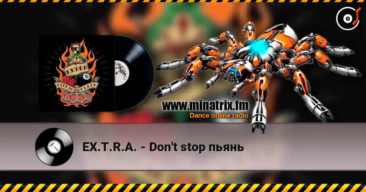 EX.T.R.A. - Don't stop пьянь listen online in high quality | Minatrix.FM