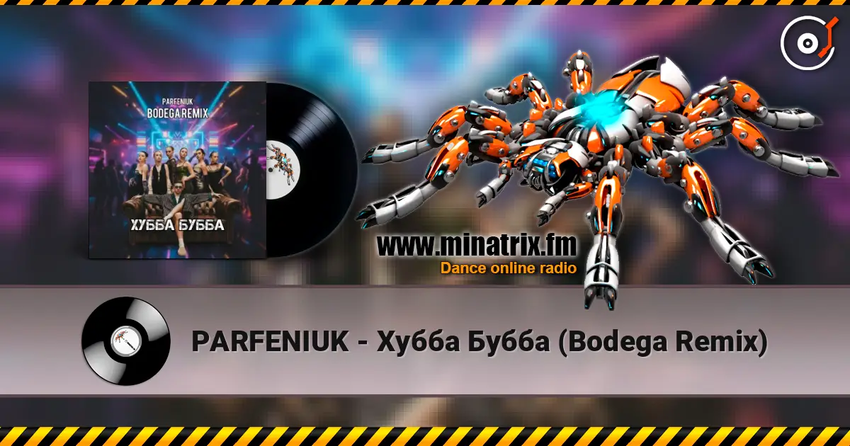 PARFENIUK - Хубба Бубба (Bodega Remix) listen online in high quality | Minatrix.FM