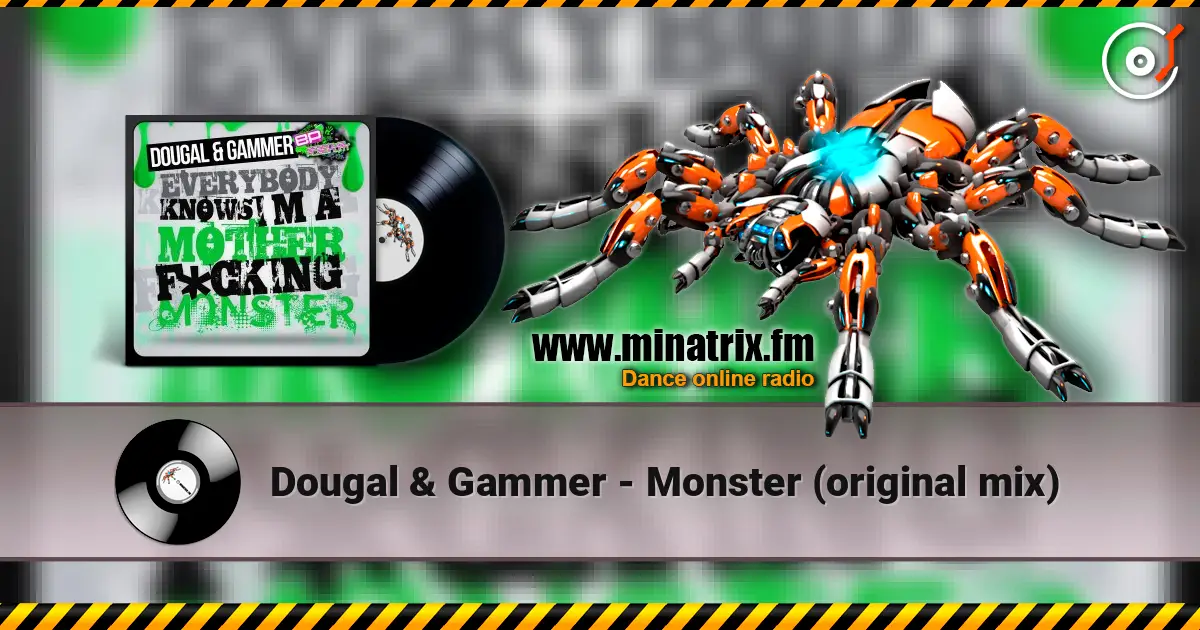 Dougal & Gammer - Monster (original mix) listen online in high quality | Minatrix.FM