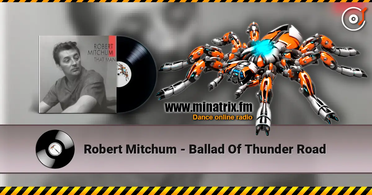 Robert Mitchum - Ballad Of Thunder Road listen online in high quality | Minatrix.FM
