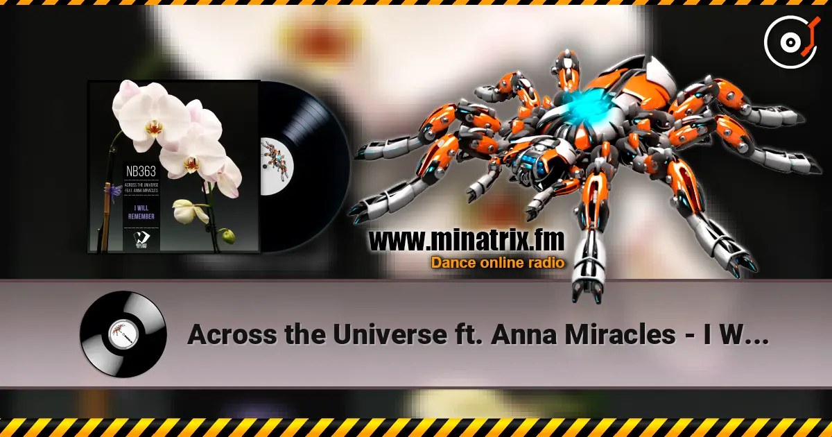 Across the Universe ft. Anna Miracles - I Will Remember (Original mix) listen online in high quality | Minatrix.FM