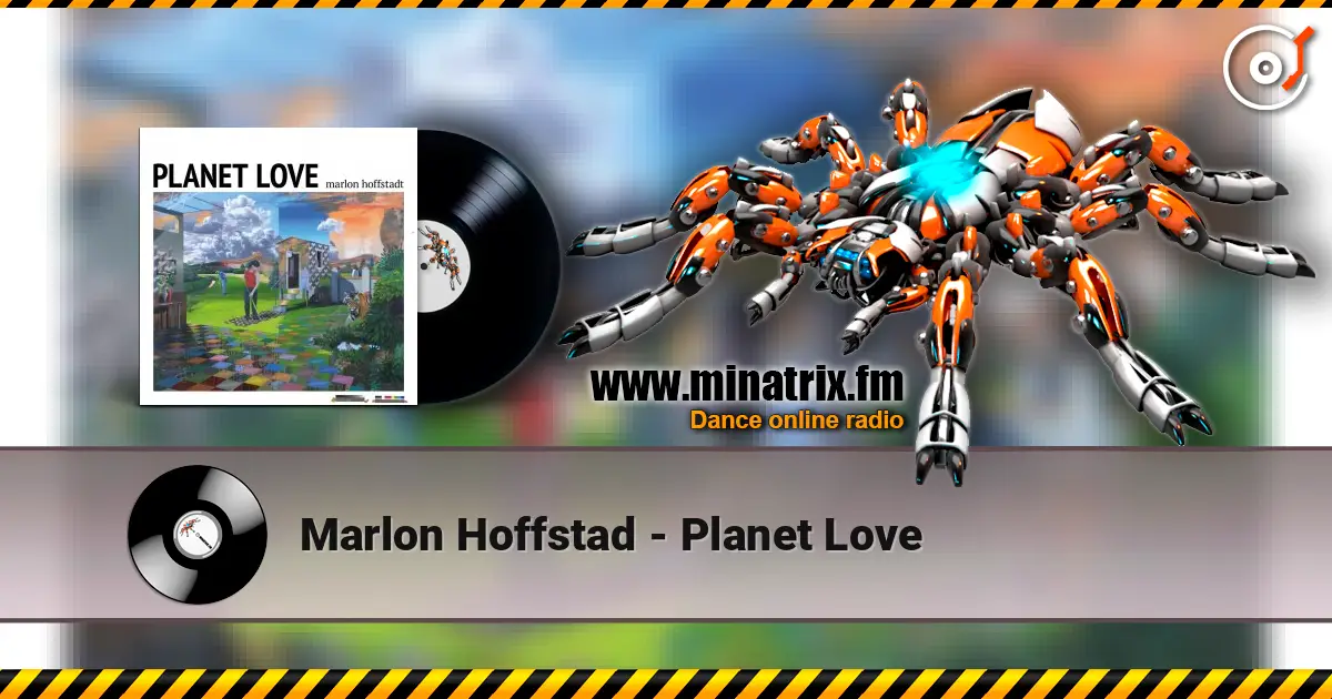 Marlon Hoffstad - Planet Love listen online in high quality | Minatrix.FM