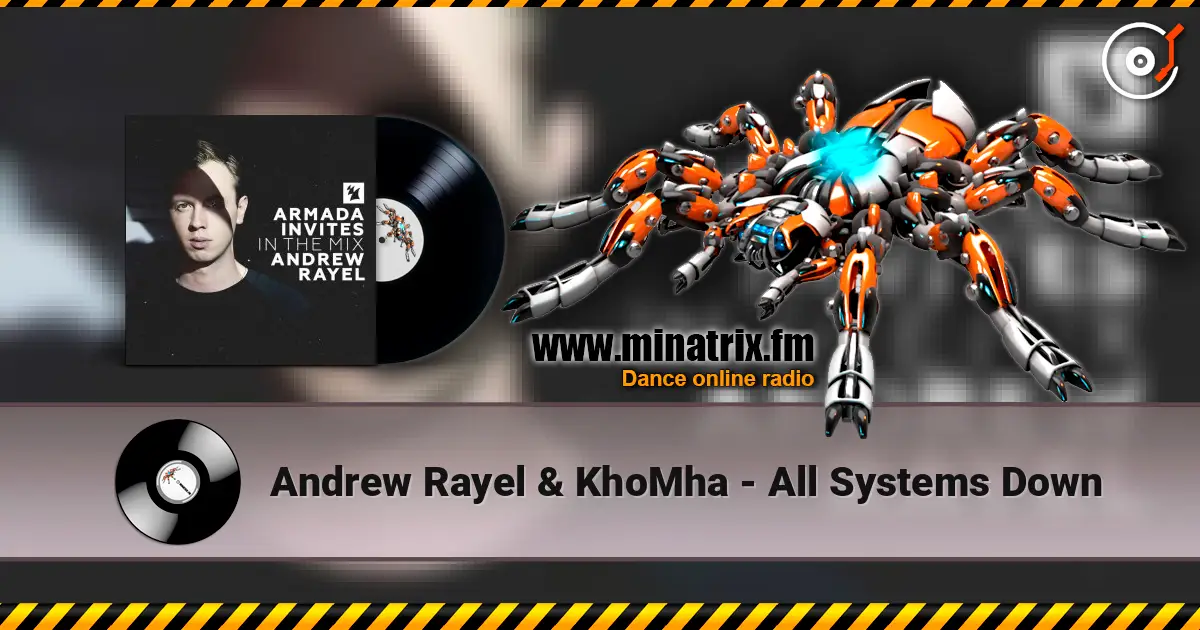Andrew Rayel & KhoMha - All Systems Down listen online in high quality | Minatrix.FM