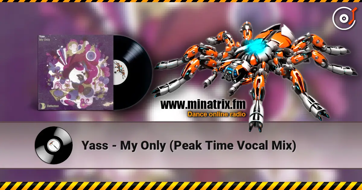 Yass - My Only (Peak Time Vocal Mix) listen online in high quality | Minatrix.FM