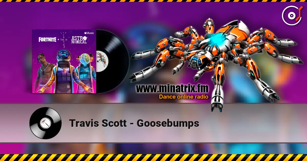 Travis Scott - Goosebumps listen online in high quality | Minatrix.FM