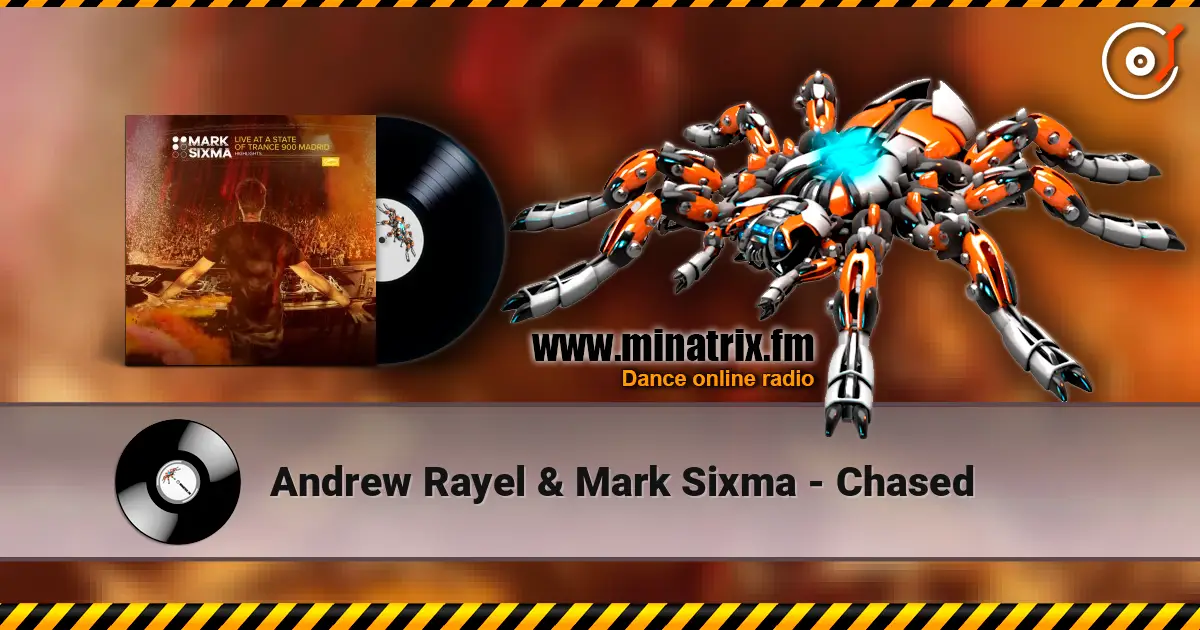 Andrew Rayel & Mark Sixma - Chased listen online in high quality | Minatrix.FM