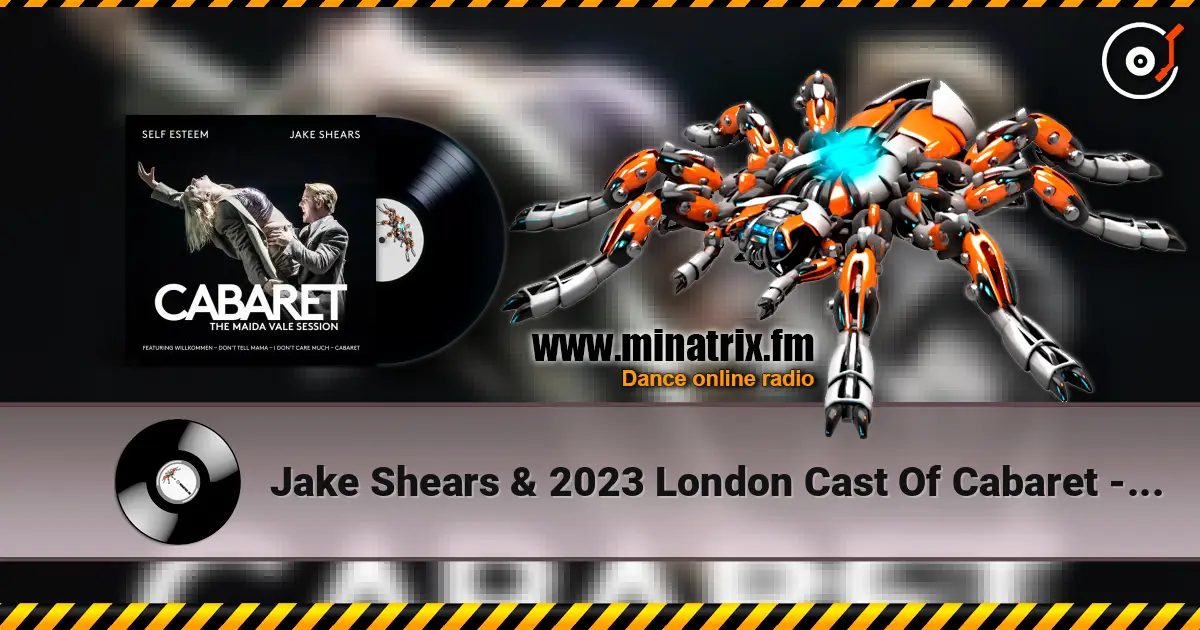 Jake Shears & 2023 London Cast Of Cabaret - Willkommen listen online in high quality | Minatrix.FM