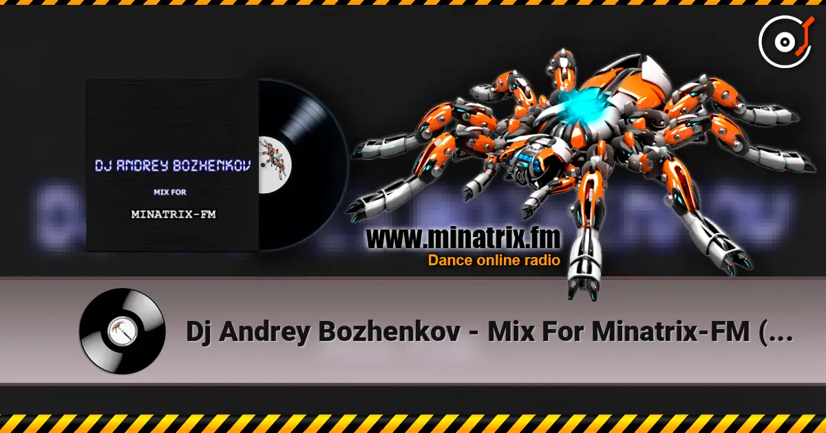 Dj Andrey Bozhenkov - Mix For Minatrix-FM (Vol.03) listen online in high quality | Minatrix.FM