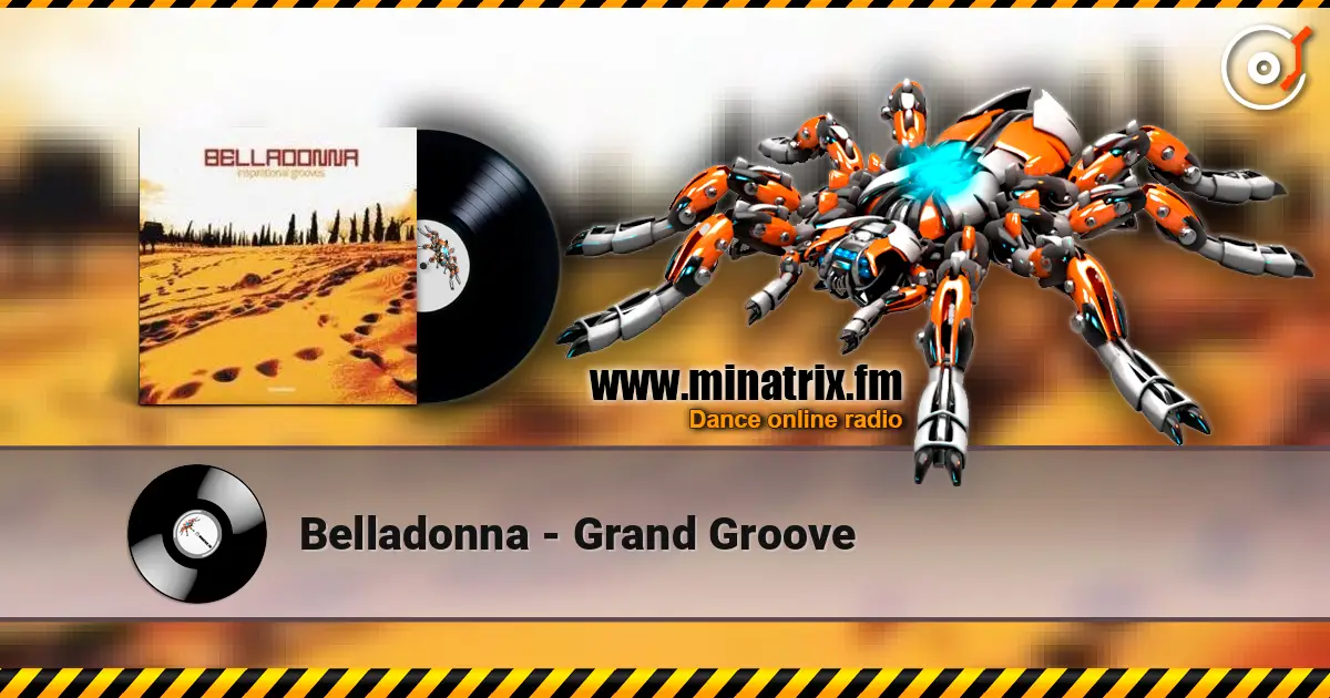 Belladonna - Grand Groove listen online in high quality | Minatrix.FM