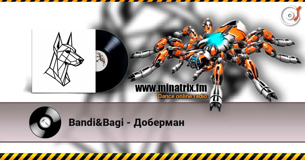 Bandi&Bagi - Доберман listen online in high quality | Minatrix.FM