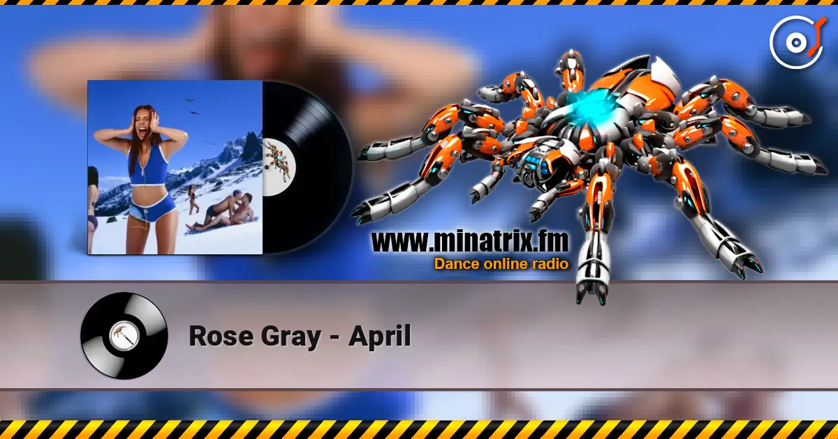 Rose Gray - April listen online in high quality | Minatrix.FM