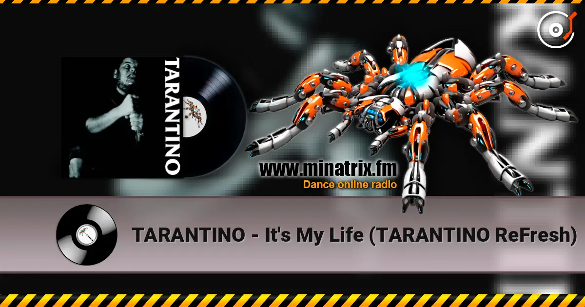 TARANTINO - It's My Life (TARANTINO ReFresh) listen online in high quality | Minatrix.FM