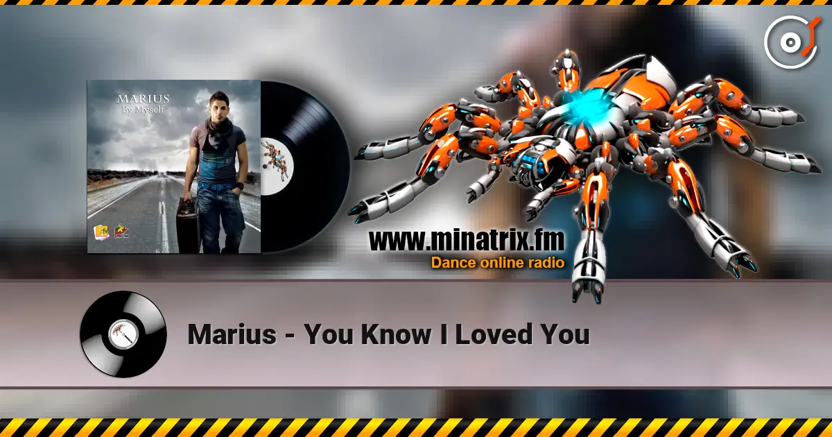 Marius - You Know I Loved You listen online in high quality | Minatrix.FM