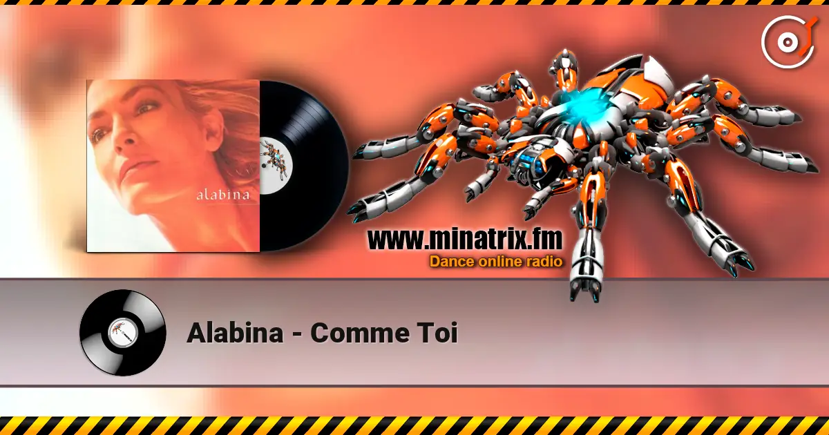 Alabina - Comme Toi listen online in high quality | Minatrix.FM