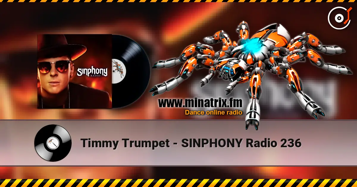 Timmy Trumpet - SINPHONY Radio 236 listen online in high quality | Minatrix.FM