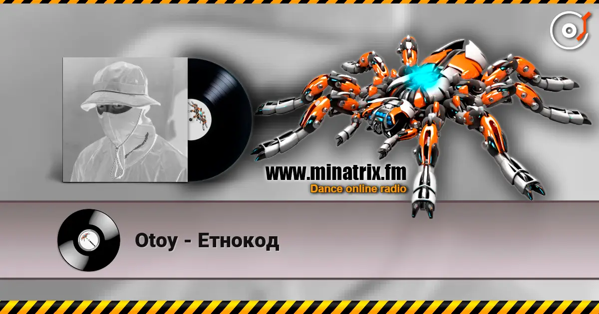 Otoy - Етнокод listen online in high quality | Minatrix.FM