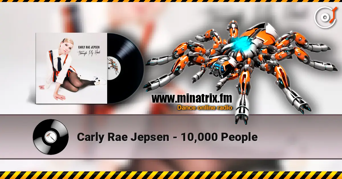 Carly Rae Jepsen - 10,000 People listen online in high quality | Minatrix.FM