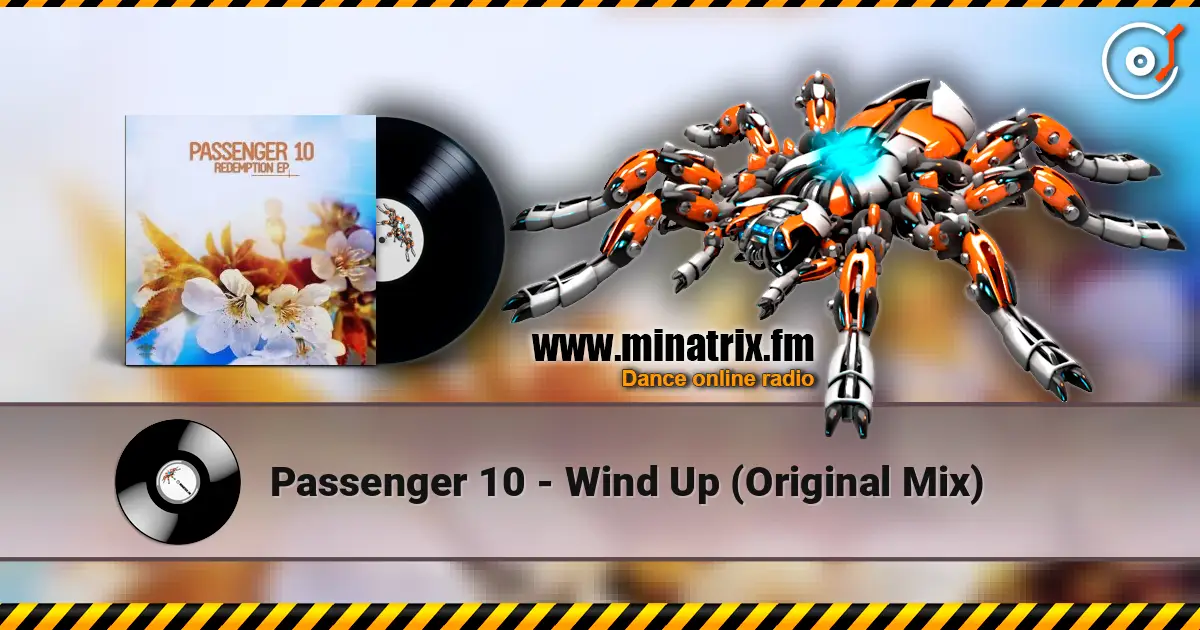 Passenger 10 - Wind Up (Original Mix) listen online in high quality | Minatrix.FM