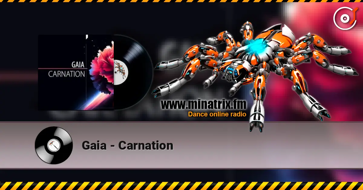 Gaia - Carnation listen online in high quality | Minatrix.FM
