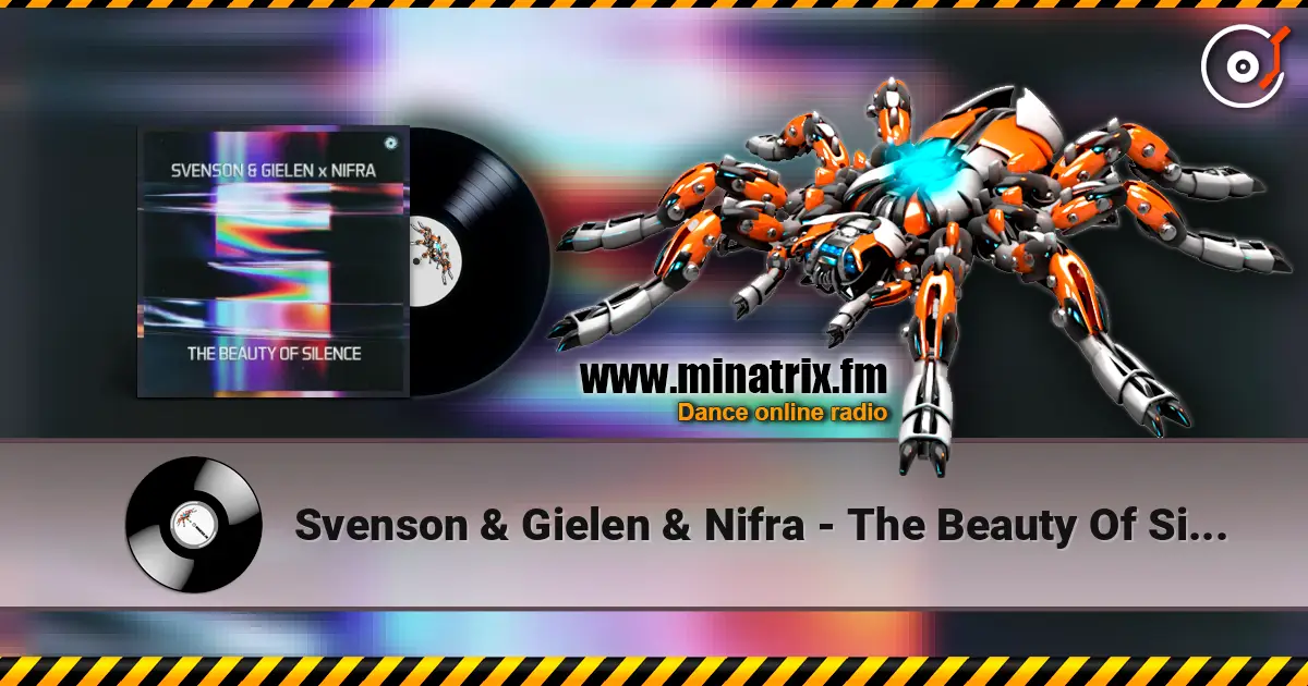 Svenson & Gielen & Nifra - The Beauty Of Silence listen online in high quality | Minatrix.FM