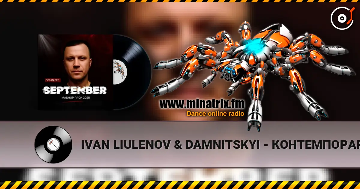 IVAN LIULENOV & DAMNITSKYI - КОНТЕМПОРАРІ (Ocean Dee Edit) listen online in high quality | Minatrix.FM