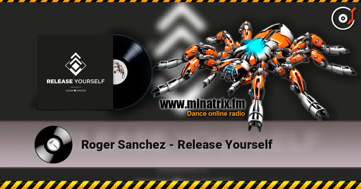 Roger Sanchez - Release Yourself listen online in high quality | Minatrix.FM