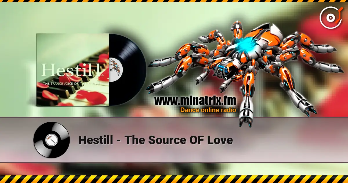 Hestill - The Source OF Love listen online in high quality | Minatrix.FM