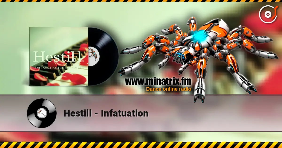 Hestill - Infatuation listen online in high quality | Minatrix.FM