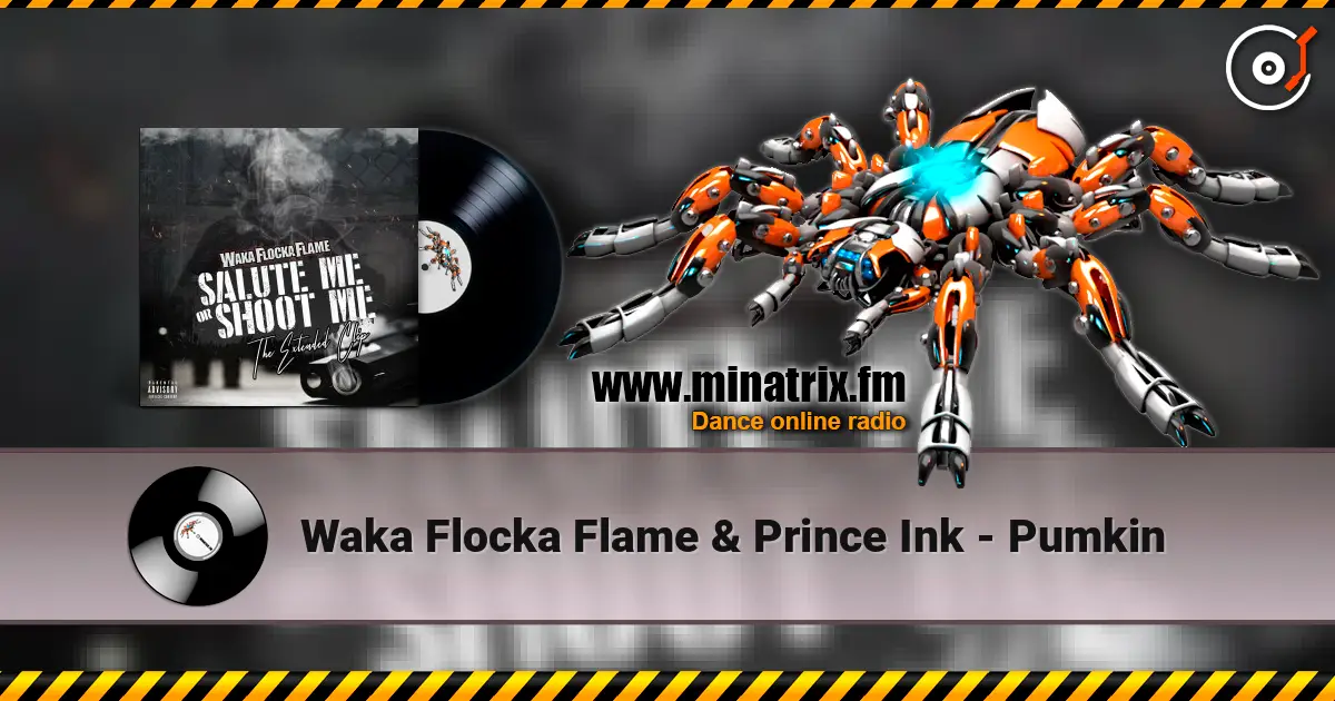 Waka Flocka Flame & Prince Ink - Pumkin listen online in high quality | Minatrix.FM