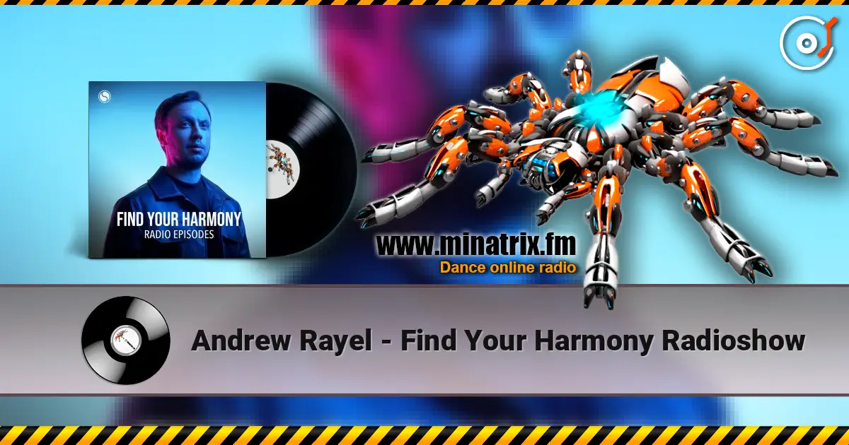 Andrew Rayel - Find Your Harmony Radioshow listen online in high quality | Minatrix.FM