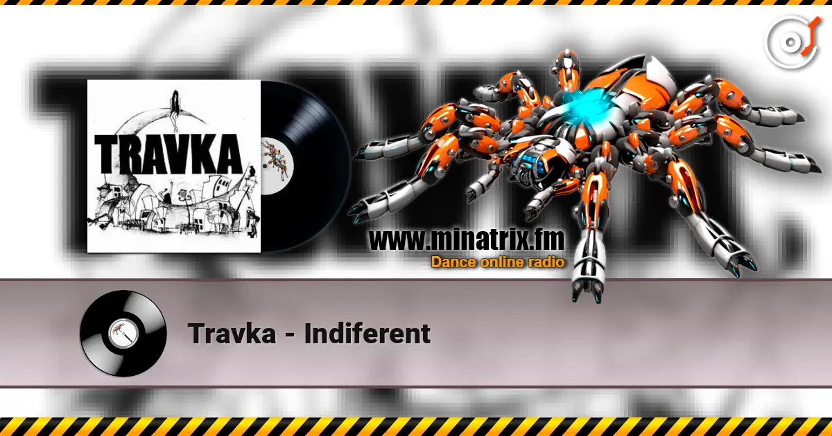 Travka - Indiferent listen online in high quality | Minatrix.FM