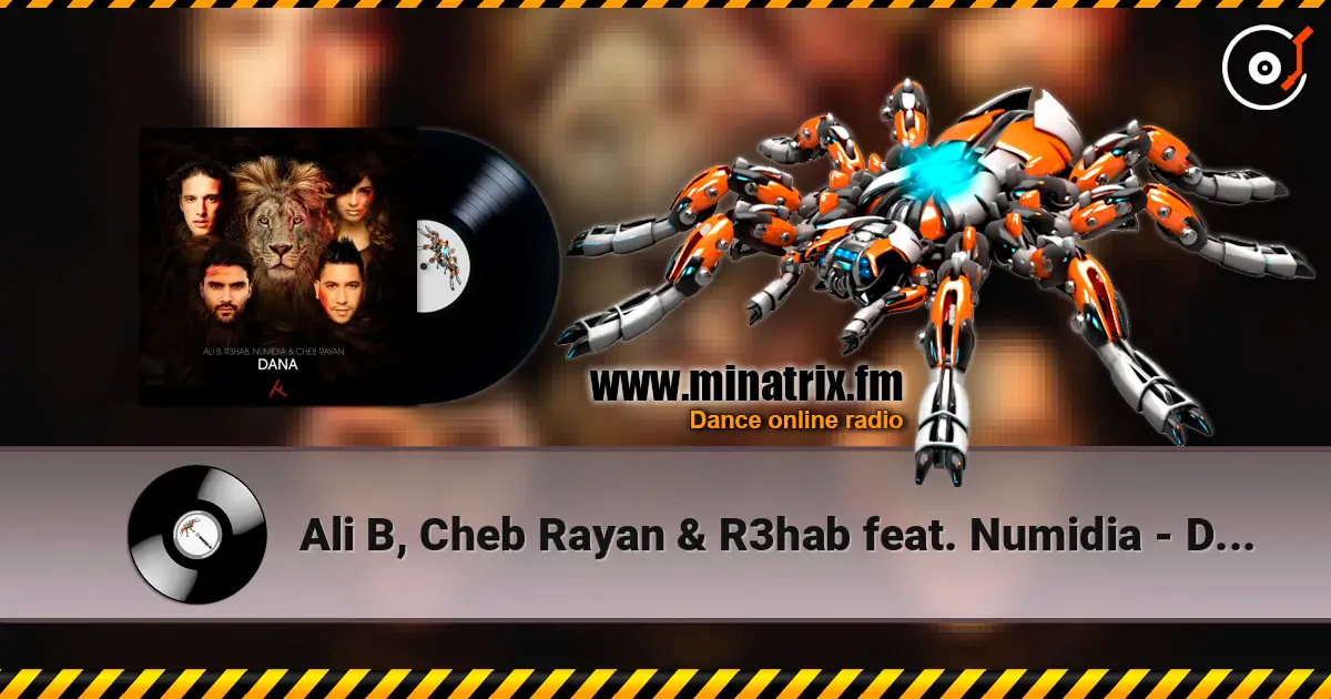 Ali B, Cheb Rayan & R3hab feat. Numidia - Dana listen online in high quality | Minatrix.FM