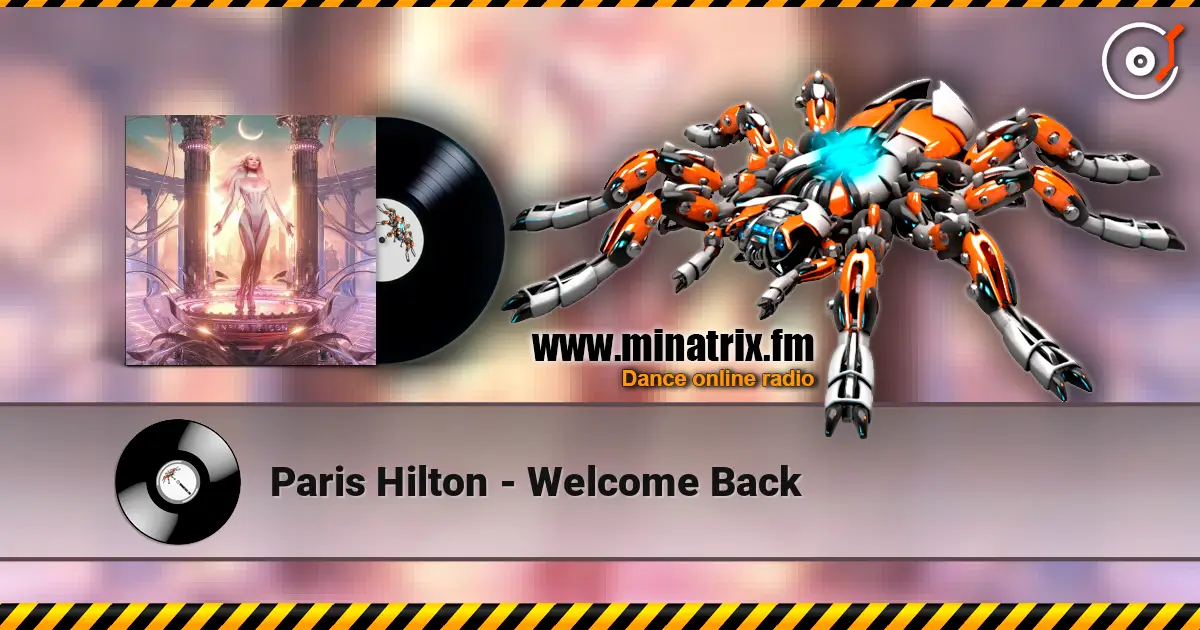 Paris Hilton - Welcome Back listen online in high quality | Minatrix.FM