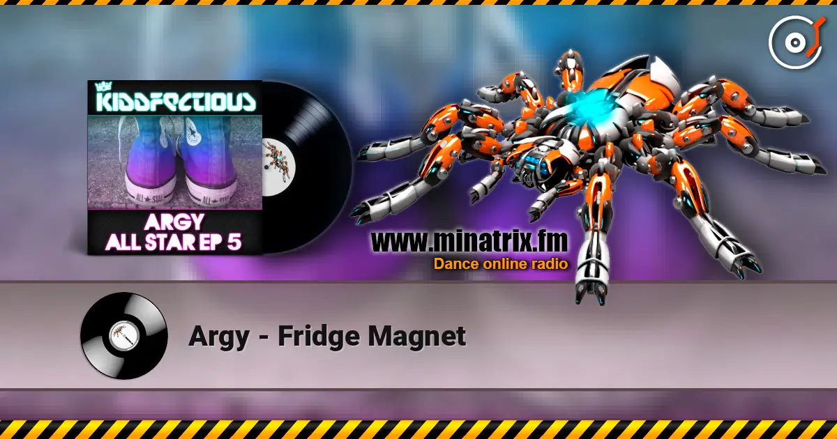Argy - Fridge Magnet listen online in high quality | Minatrix.FM