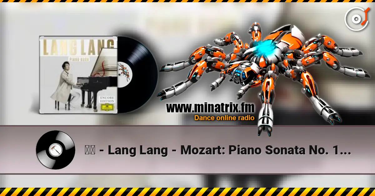郎朗 - Lang Lang - Mozart: Piano Sonata No. 16 in C Major, K. 545 "Sonata facile" - 2. Andante listen online in high quality | Minatrix.FM