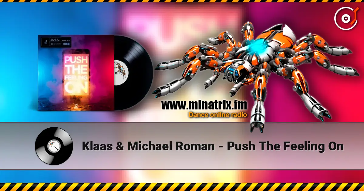 Klaas & Michael Roman - Push The Feeling On listen online in high quality | Minatrix.FM
