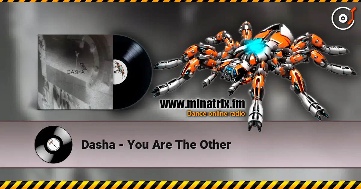 Dasha - You Are The Other listen online in high quality | Minatrix.FM