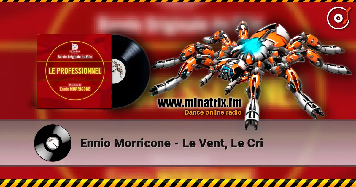 Ennio Morricone - Le Vent, Le Cri listen online in high quality | Minatrix.FM