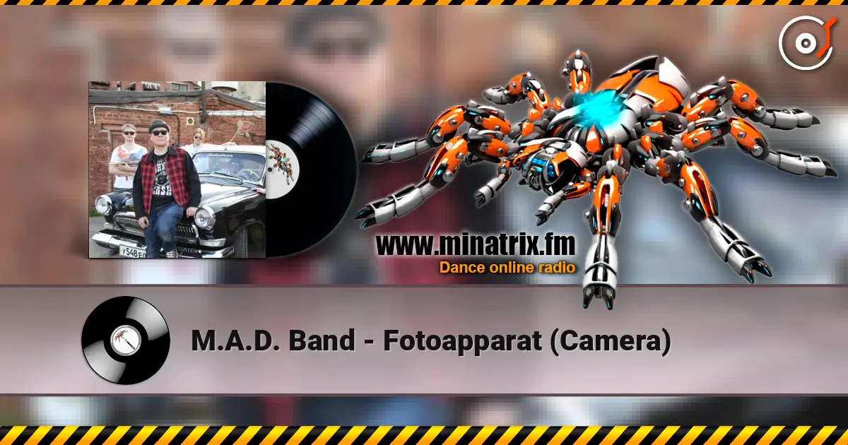 M.A.D. Band - Fotoapparat (Camera) listen online in high quality | Minatrix.FM