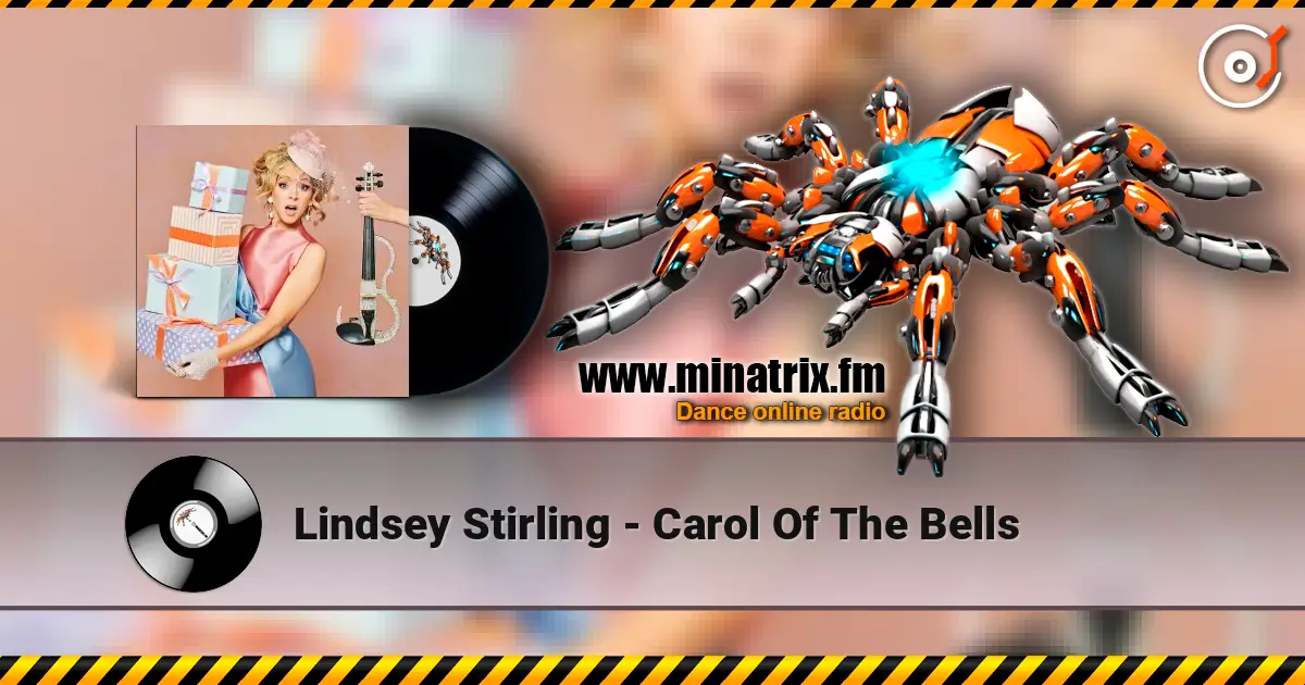 Lindsey Stirling - Carol Of The Bells listen online in high quality | Minatrix.FM