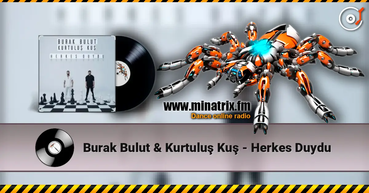 Burak Bulut & Kurtuluş Kuş - Herkes Duydu listen online in high quality | Minatrix.FM
