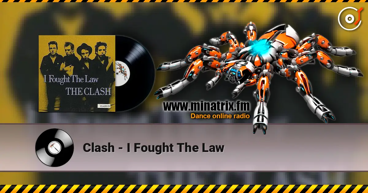 Clash - I Fought The Law listen online in high quality | Minatrix.FM