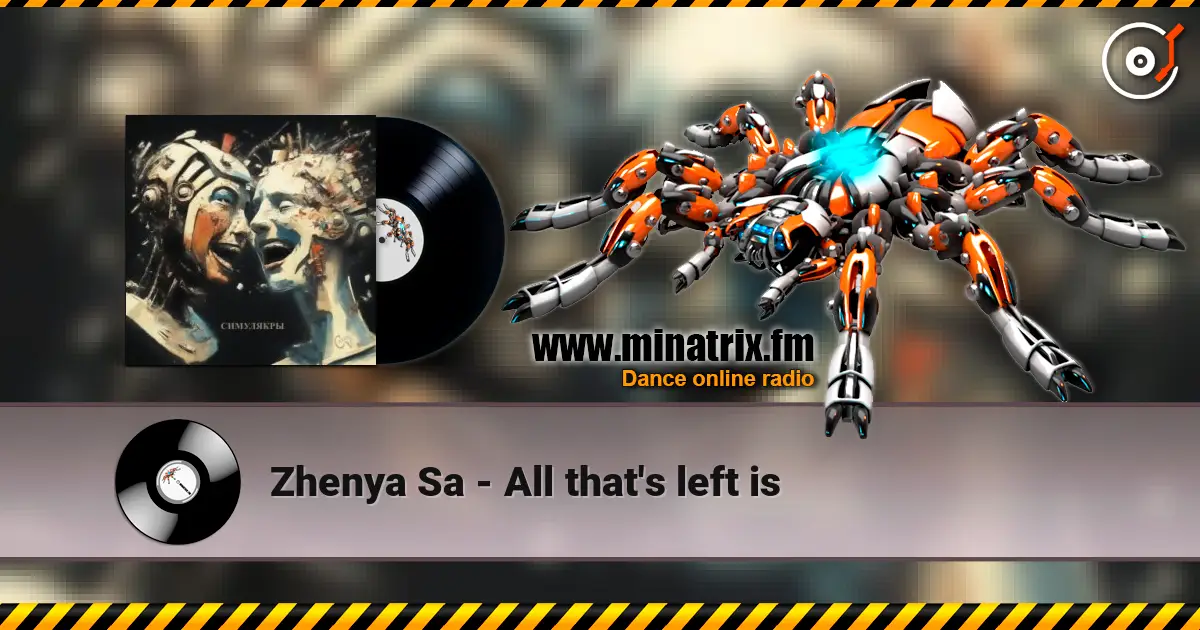 Zhenya Sa - All that's left is listen online in high quality | Minatrix.FM