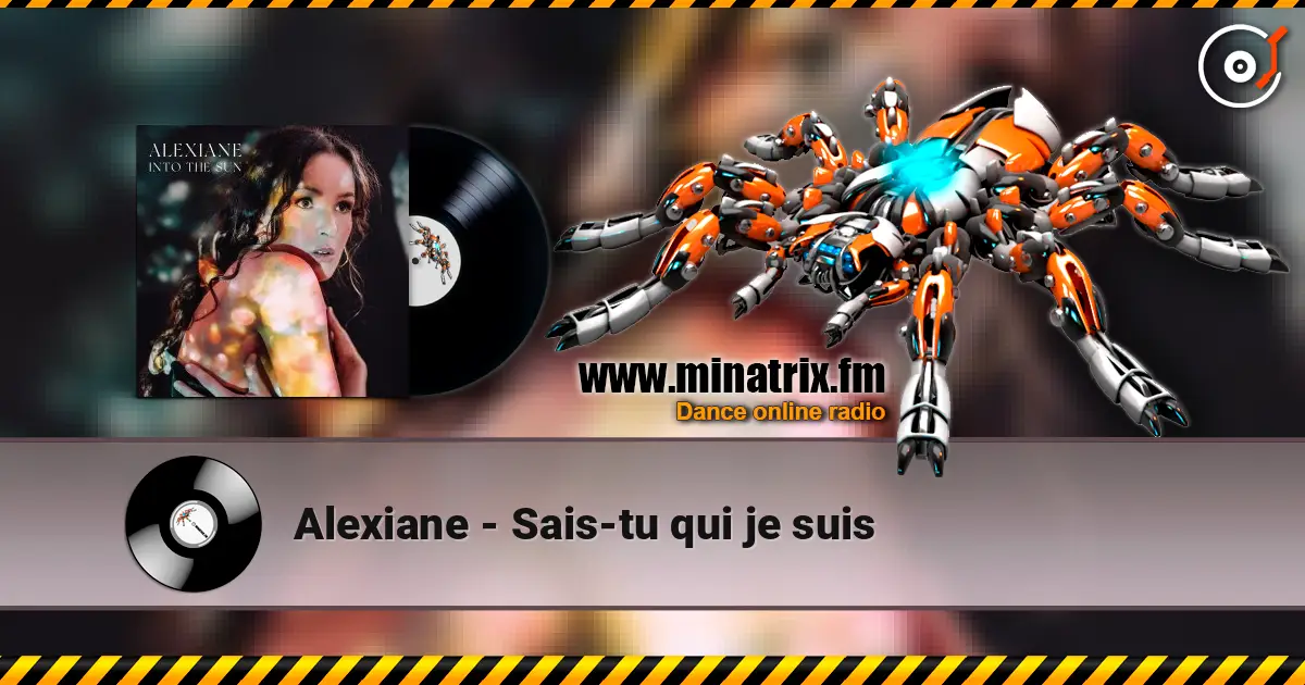 Alexiane - Sais-tu qui je suis listen online in high quality | Minatrix.FM