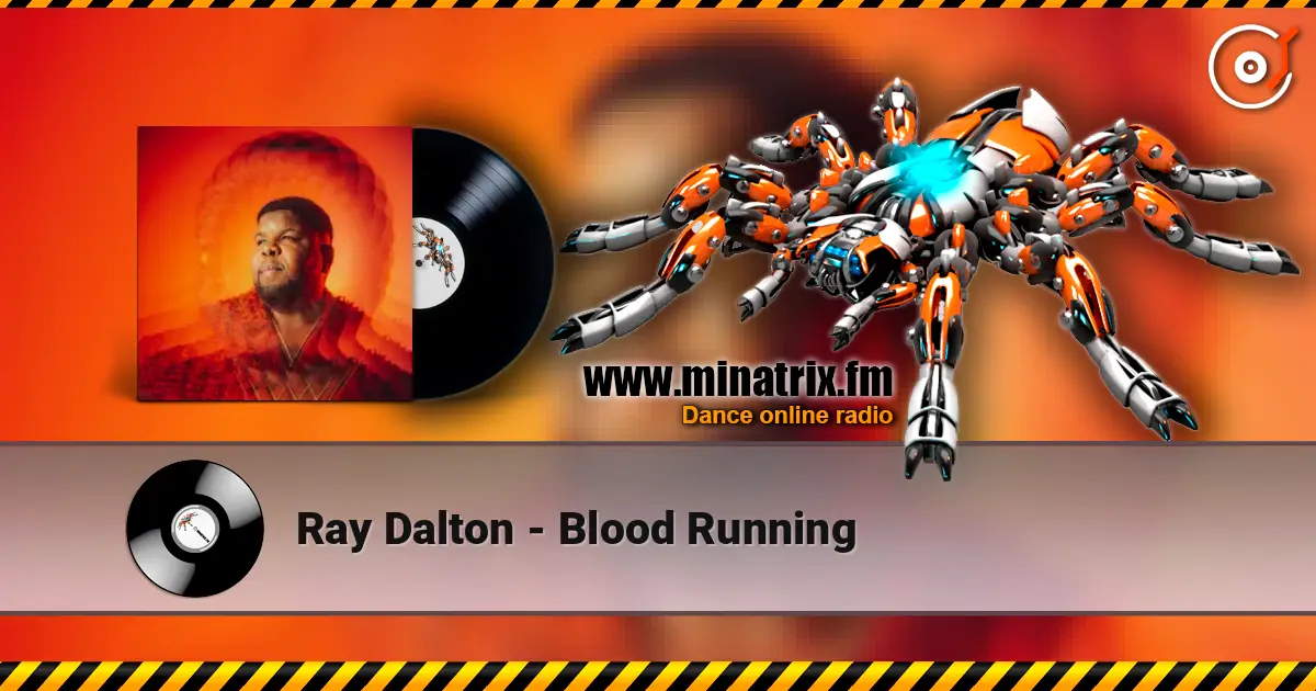 Ray Dalton - Blood Running listen online in high quality | Minatrix.FM